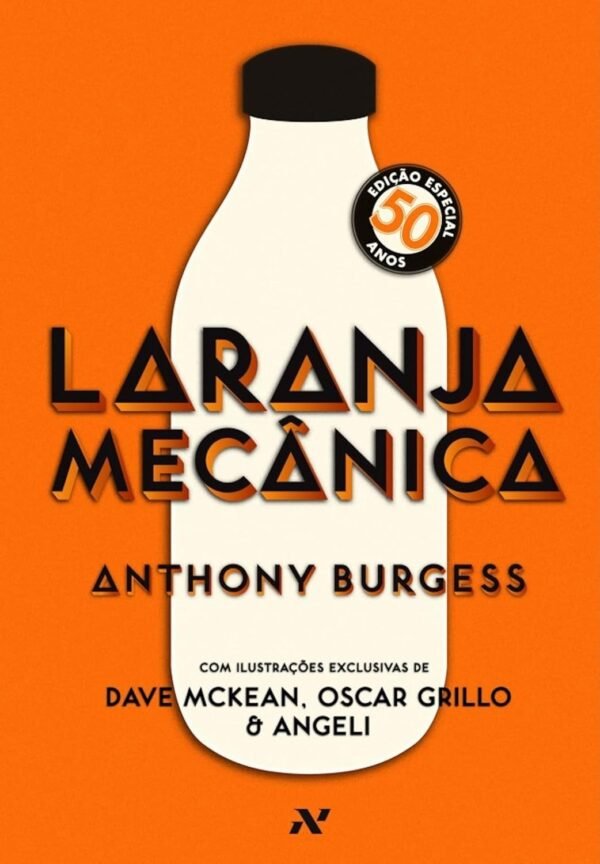 Laranja Mecânica: Edição Comemorativa de 50 anos