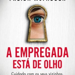 A empregada está de olho